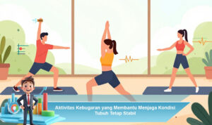 Aktivitas-Kebugaran-yang-Membantu-Menjaga-Kondisi-Tubuh-Tetap-Stabil