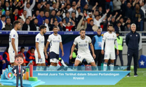 Mental-Juara-Tim-Terlihat-dalam-Situasi-Pertandingan-Krusial