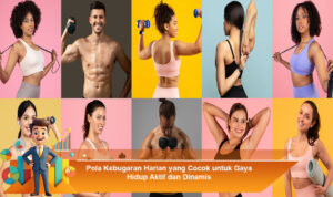 Pola-Kebugaran-Harian-yang-Cocok-untuk-Gaya-Hidup-Aktif-dan-Dinamis