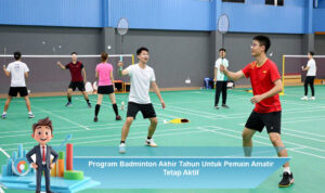 Program-Badminton-Akhir-Tahun-Untuk-Pemain-Amatir-Tetap-Aktif