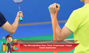 Tips-Meningkatkan-Daya-Tahan-Pergelangan-Tangan-Dalam-Badminton